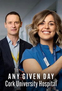 Any Given Day: Cork University Hospital - Season 1