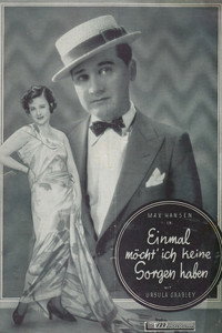 Постер фильма «Einmal möcht' ich keine Sorgen haben (1932)» — (2 из 2)