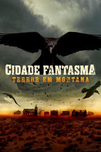 Cidade Fantasma: Terror em Montana S01E06