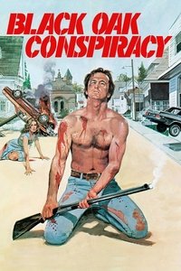 Black Oak Conspiracy (1977)