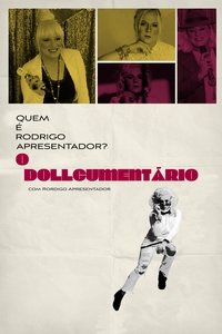 Imagem do Filme O Dollcumentário