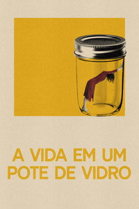 Poster: A Vida em um Pote de Vidro