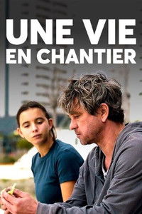 Poster de Une vie en chantier
