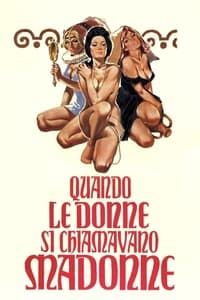 Quando le donne si chiamavano 'Madonne' (1972)