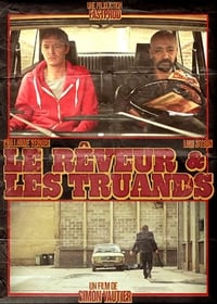 Le Rêveur et les Truands (2012)