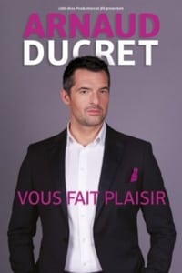 Arnaud Ducret - Vous fait plaisir (2015)