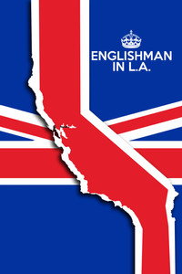 Постер фильма «Englishman in L.A: The Movie (2017)» — (1 из 1)