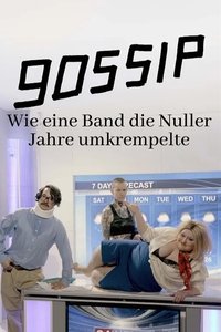 Poster de Gossip - Wie eine Band die Nuller Jahre umkrempelte