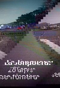 La Jonquera: 20 anys sense frontera
