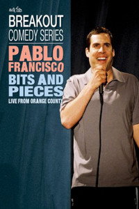 Постер фильма «Pablo Francisco: Bits and Pieces - Live from Orange County (2004)» — (2 из 3)
