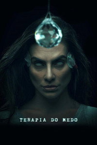 Постер фильма «Terapia do Medo (2021)» — (1 из 4)