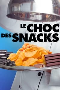 Le Choc des snacks (2022)