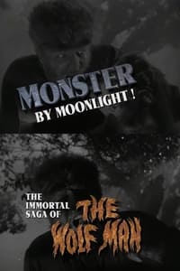 Poster de Monster by Moonlight! The Immortal Saga of 'The Wolf Man'