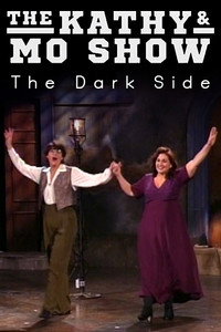 Постер фильма «The Kathy & Mo Show: The Dark Side (1995)» — (2 из 2)