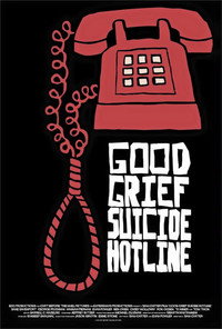 Постер фильма «Good Grief Suicide Hotline (2015)» — (1 из 3)