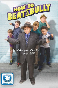 Постер фильма «How to Beat a Bully (2015)» — (2 из 5)