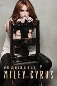 Poster de Miley Cyrus: Live at House of Blues