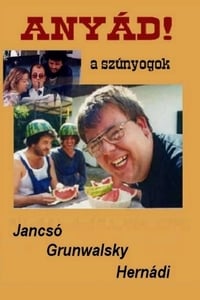 Anyád! A szúnyogok (2000)