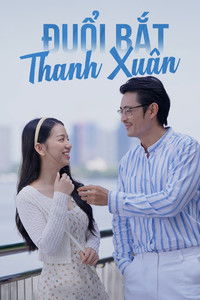 Poster de Đuổi Bắt Thanh Xuân