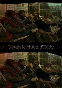 C’était le chien d’Eddy (2003)