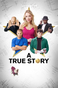 Постер фильма «A True Story. Based on Things That Never Actually Happened. ...And Some That Did. (2013)» — (2 из 2)