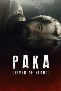 Paka (River of Blood) (2022) Dual Audio [Hindi + Malayalam] WeB-DL 480p [350MB] | 720p [950MB] | 1080p [1.7GB]