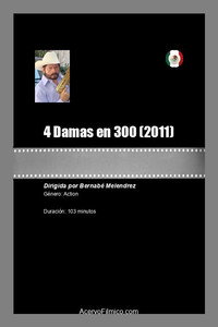 Постер фильма «4 Damas en 300 (2011)» — (1 из 2)