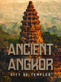 Ancient Angkor: City of Temples (2015) poster