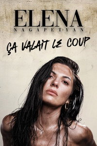 Elena Nagapetyan - Ça valait le coup