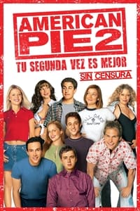 Poster de American Pie 2: Tu Segunda Vez Es Mejor
