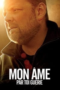 Mon âme par toi guérie (2013)