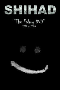 Shihad: The Palmy DVD: 1996-2006 (2006) subtitle poster
