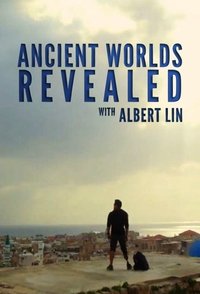 Poster de Ancient Worlds Revealed with Albert Lin