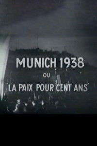 Munich ou la paix pour cent ans