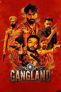 Gangland: The City of Crime (2025) WEB-DL Punjabi Full Movie 480p [450MB] | 720p [1GB] | 1080p [2GB] | 2160p 4K [13.8GB]
