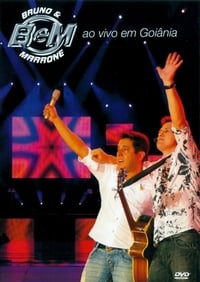 Bruno e Marrone - Ao Vivo Em Goiânia (2006)