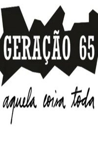 Geração 65, Aquela Coisa Toda (2008) poster