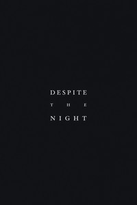 Despite the Night