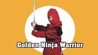 Golden Ninja Warrior