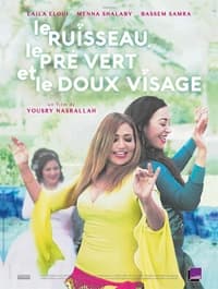 Le Ruisseau, le Pré vert et le doux Visage (2016)