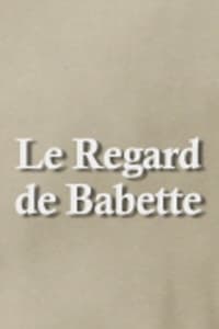 Le Regard de Babette (2012)