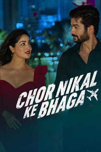 Chor Nikal Ke Bhaga (2023) WEB-DL Multi Audio Hindi + Tamil + Telugu Full Movie 480p 720p 1080p 2160p 4K