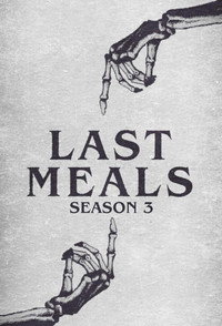 Cover of the Season 3 of Last Meals