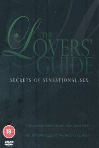 The Lovers' Guide - Secrets Of Sensational Sex