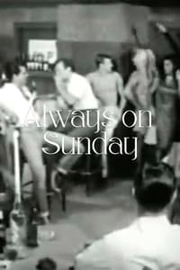 Always on Sunday (1962)