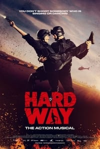 Постер фильма «Hard Way: The Action Musical (2017)» — (2 из 6)