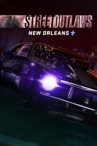 tv show poster Street+Outlaws%3A+New+Orleans 2016