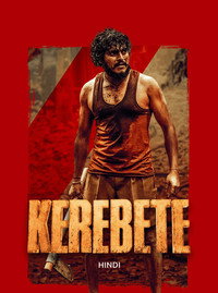 Kerebete (2024) WEB-DL Dual Audio [Hindi ORG. + Kannada] Full Movie 480p [550MB] | 720p [1.5GB] | 1080p [3GB]