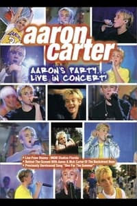 Poster de Aaron Carter: Aaron's Party... Live in Concert!