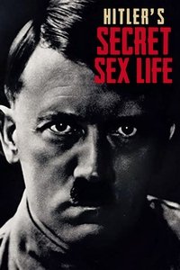 Hitler's Secret Sex Life (2021)